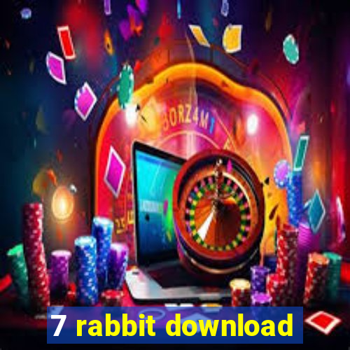 7 rabbit download